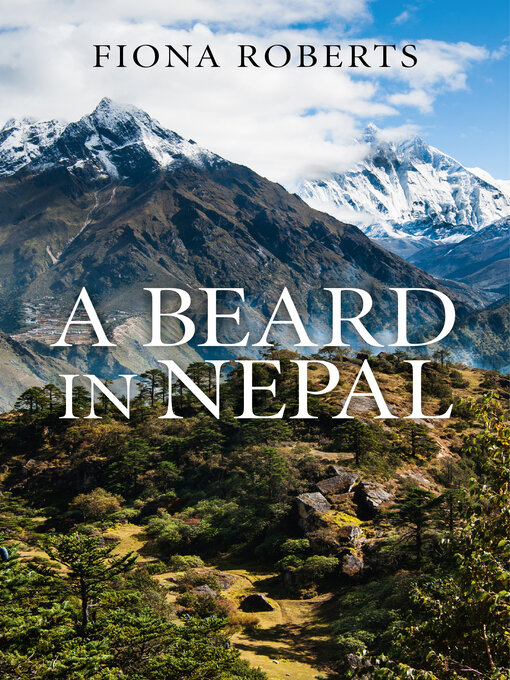 Title details for A Beard In Nepal by Fiona  Roberts - Available